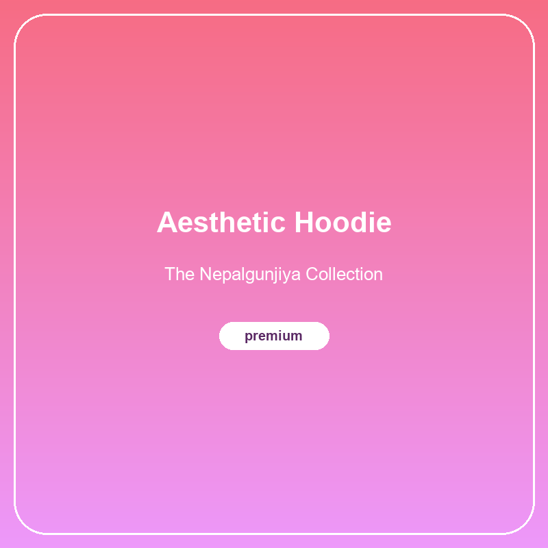 Aesthetic Hoodie